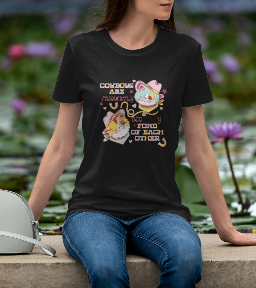 COWBOYS ARE FREQUENTLY FOND OF EACH OTHER COWBOY CATS BY PINKGABBERCAT T-Shirt
