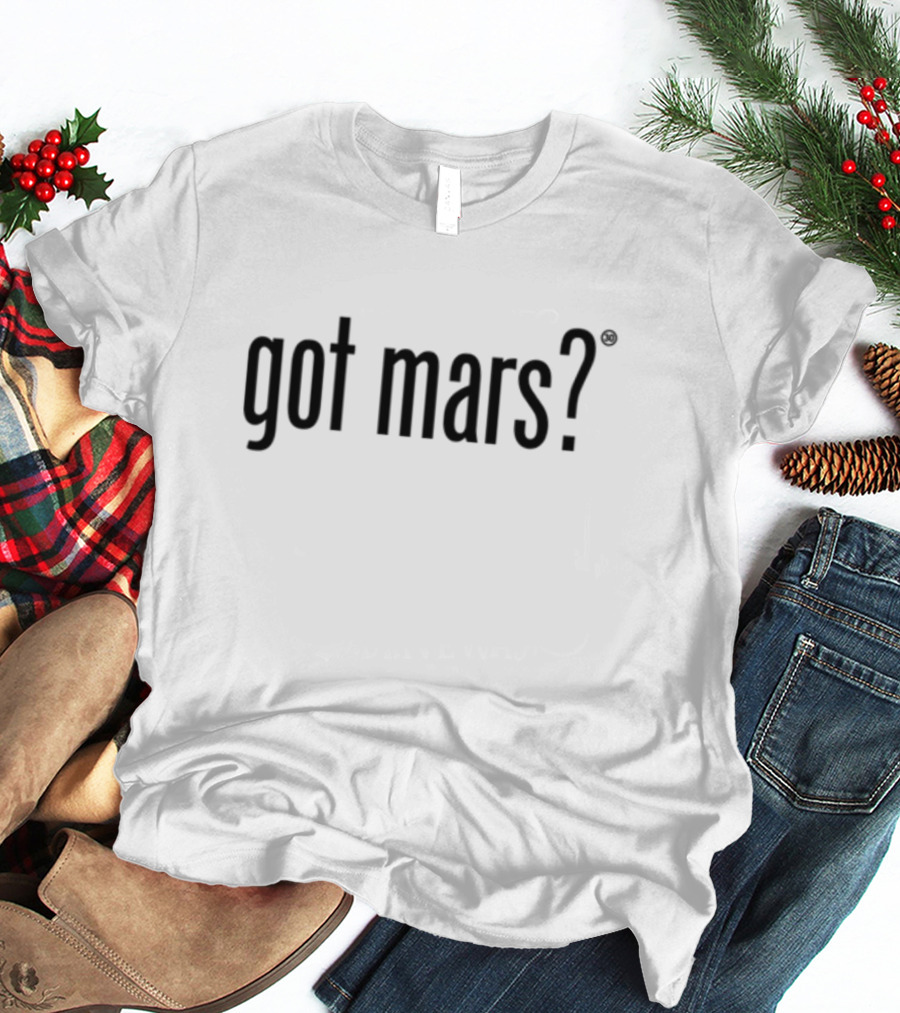 Got Mars Question Text T-Shirt