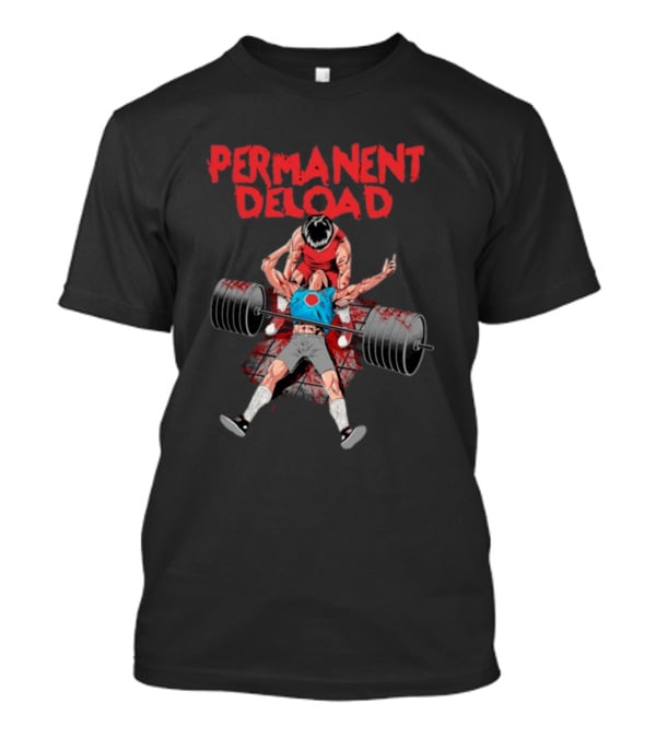 PERMANENT DELOAD Raskolapparel Gym Workout Motivation T-Shirt