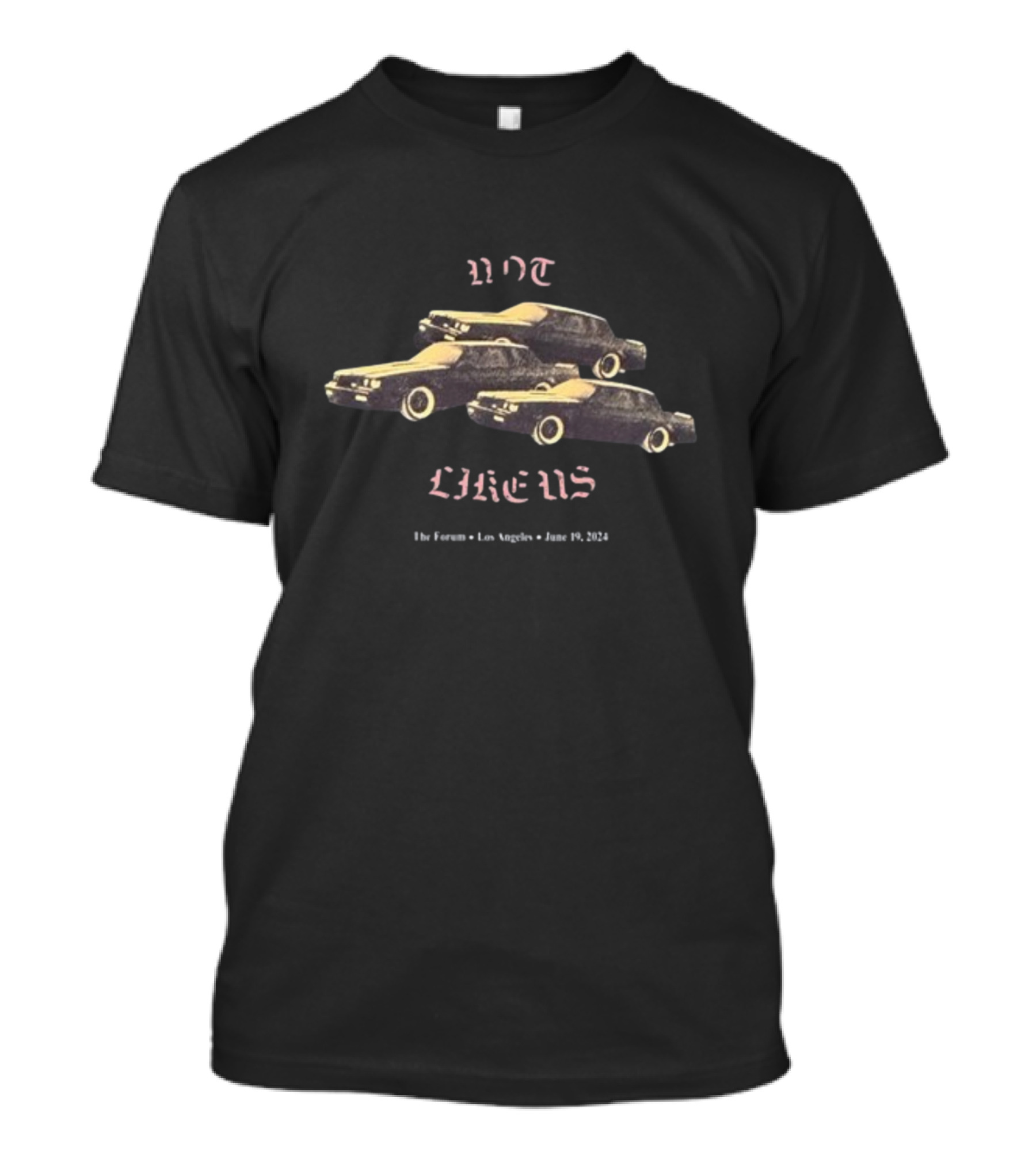 Not Like Us Vintage Cars The Forum Los Angeles June 19 T-Shirt