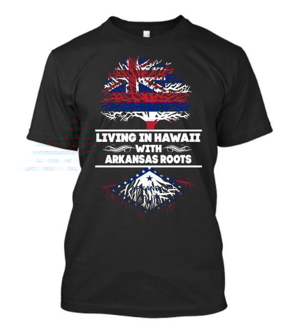 Living In Hawaii With Arkansas Roots Tree Design Featuring State Flags T-Shirt