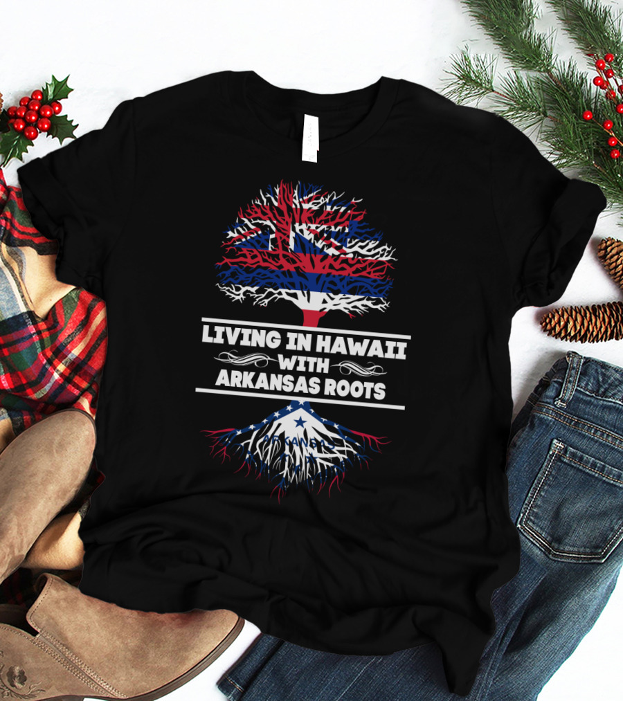 Living In Hawaii With Arkansas Roots Tree Design Featuring State Flags T-Shirt