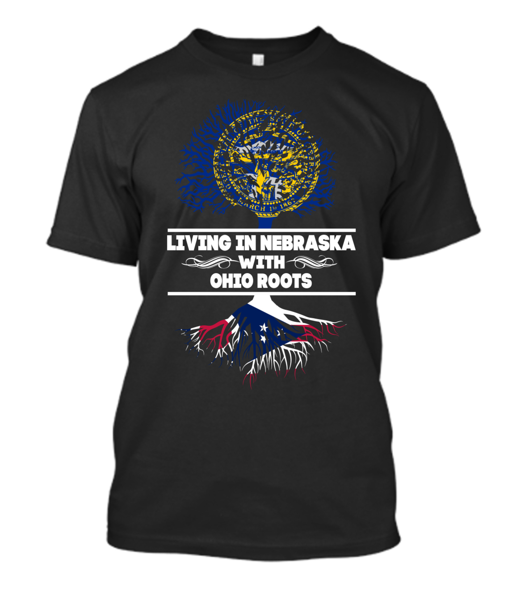 Living In Nebraska Embracing Ohio Roots With State Seal And Flag Roots T-Shirt