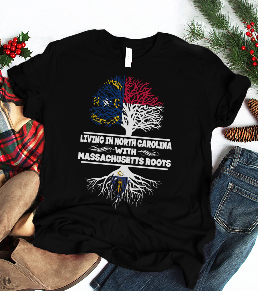 Living In North Carolina With Massachusetts Roots Tree Design Featuring State Flags T-Shirt
