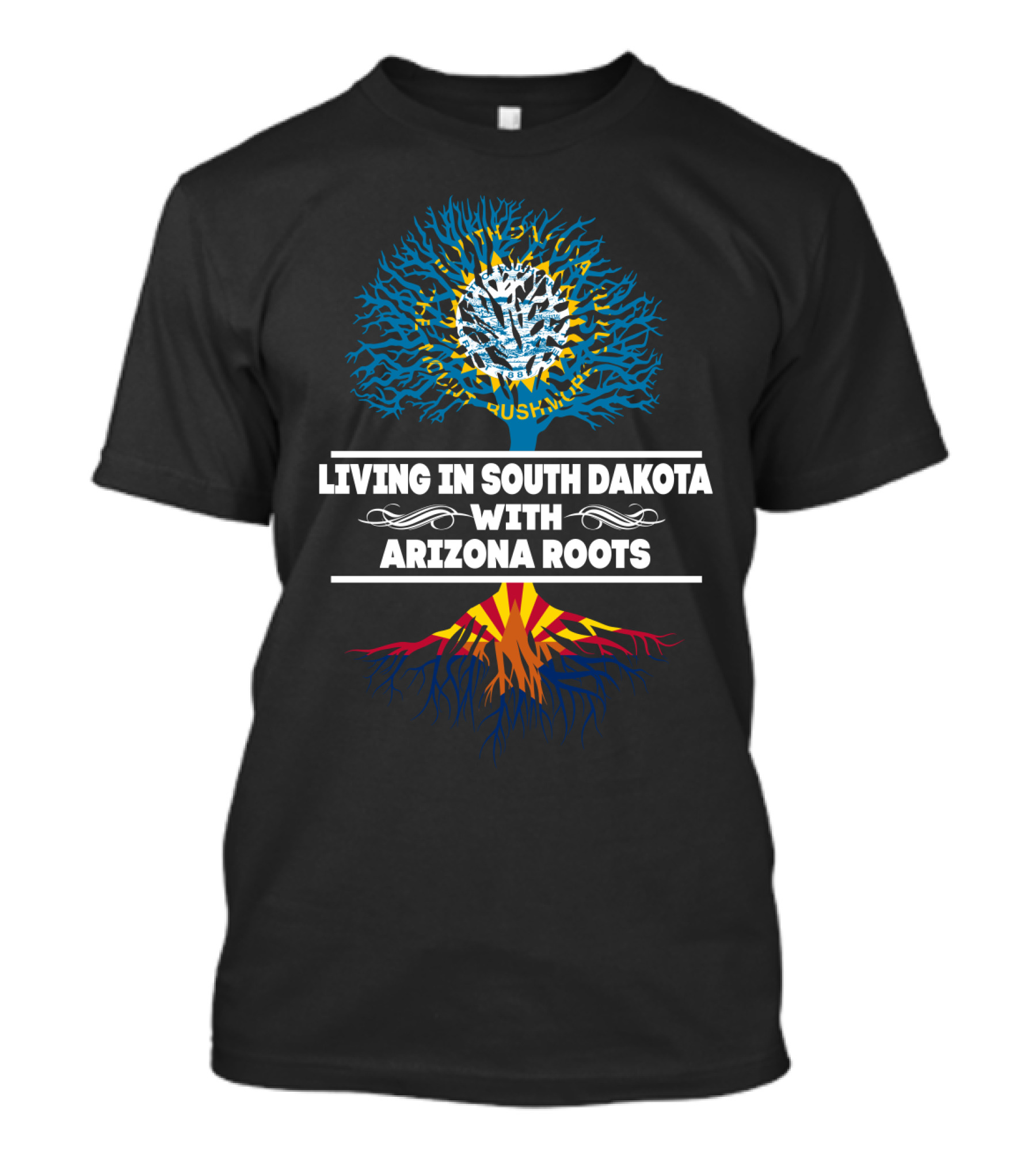 Living In South Dakota With Arizona Roots Tree T-Shirt