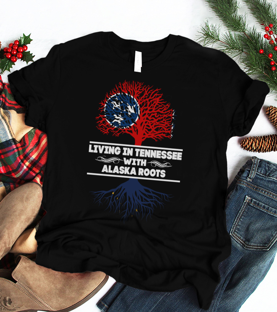 Living In Tennessee With Alaska Roots Red And Blue Tree With State Flags T-Shirt