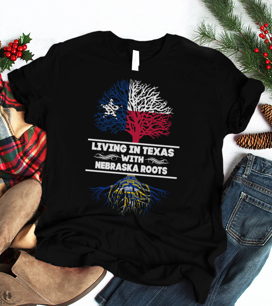 Living In Texas With Nebraska Roots Tree Design Featuring Texas Flag Colors And Nebraska State Seal T-Shirt
