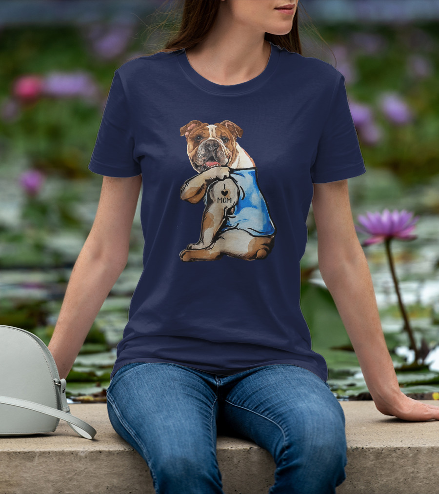 Women English Bulldog Dog Tattoo I Love Mom Trending Ideas T-Shirt