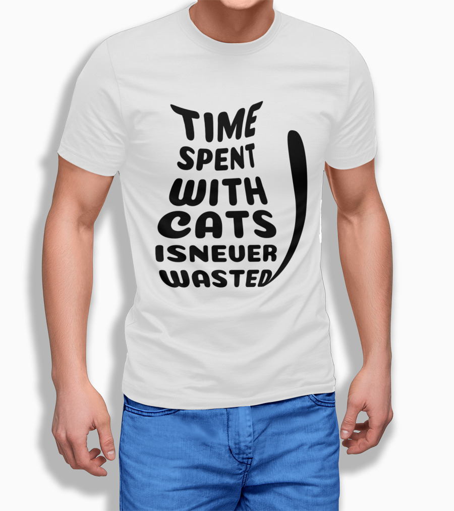 Time Spent with Cats Is Never Wasted Cat T-Shirt