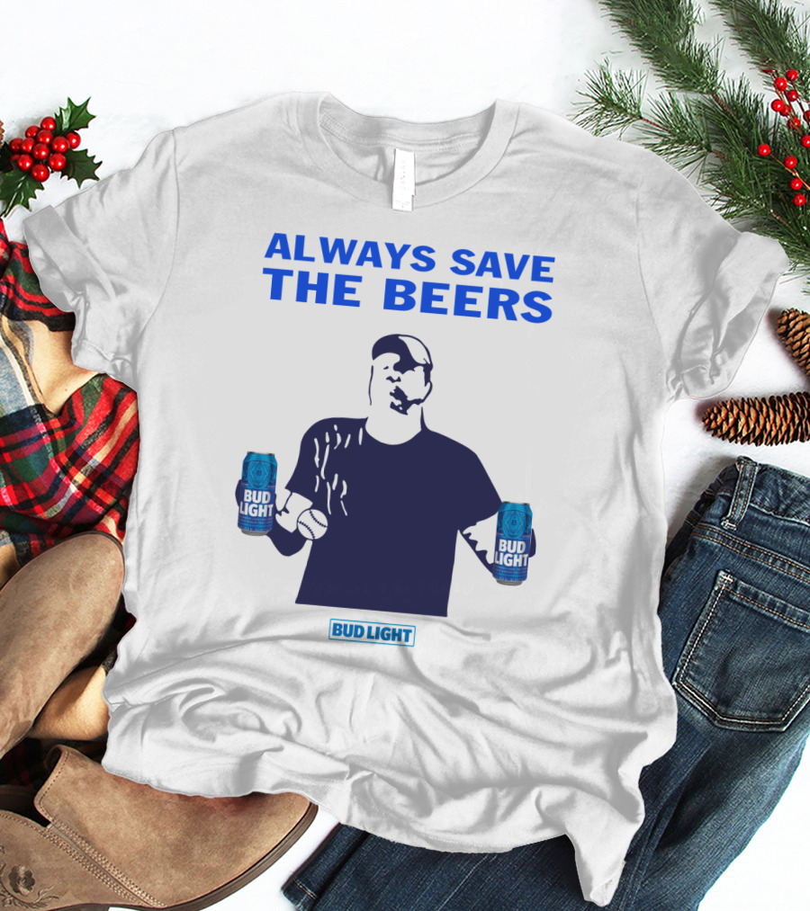 Always Save The Beers Bud Light Baseball Player Can Catcher T-Shirt