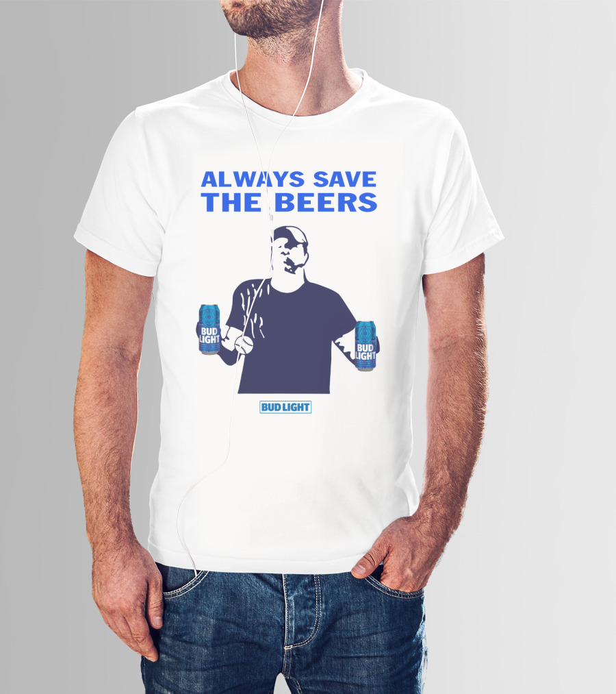 Always Save The Beers Bud Light Baseball Player Can Catcher T-Shirt