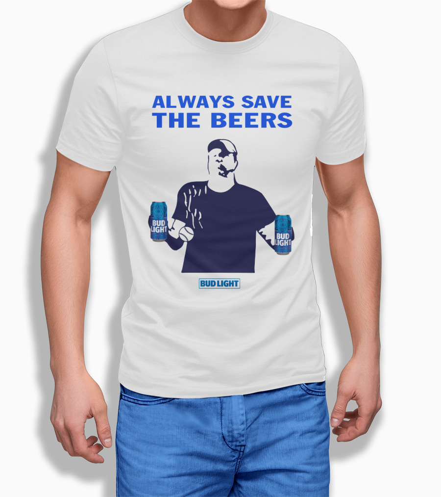 Always Save The Beers Bud Light Baseball Player Can Catcher T-Shirt