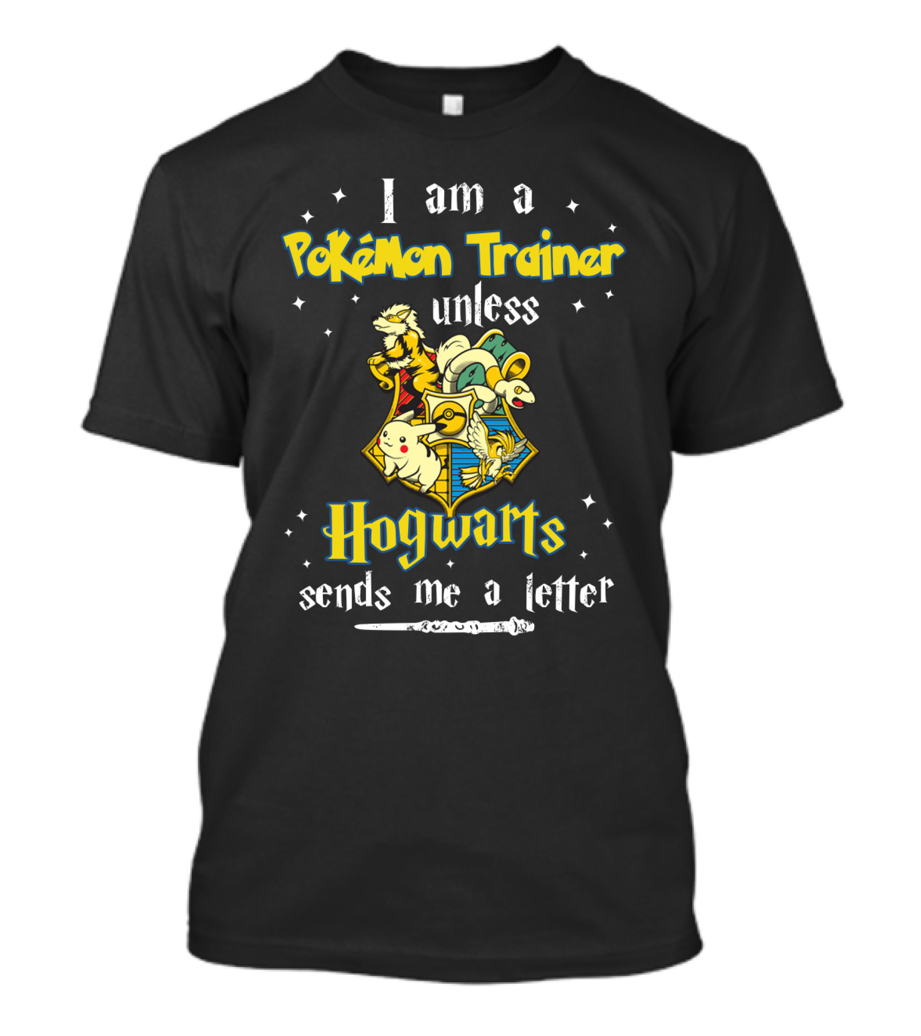 I Am A Pokémon Trainer Unless Hogwarts Sends Me A Letter With Pikachu And Crest T-Shirt