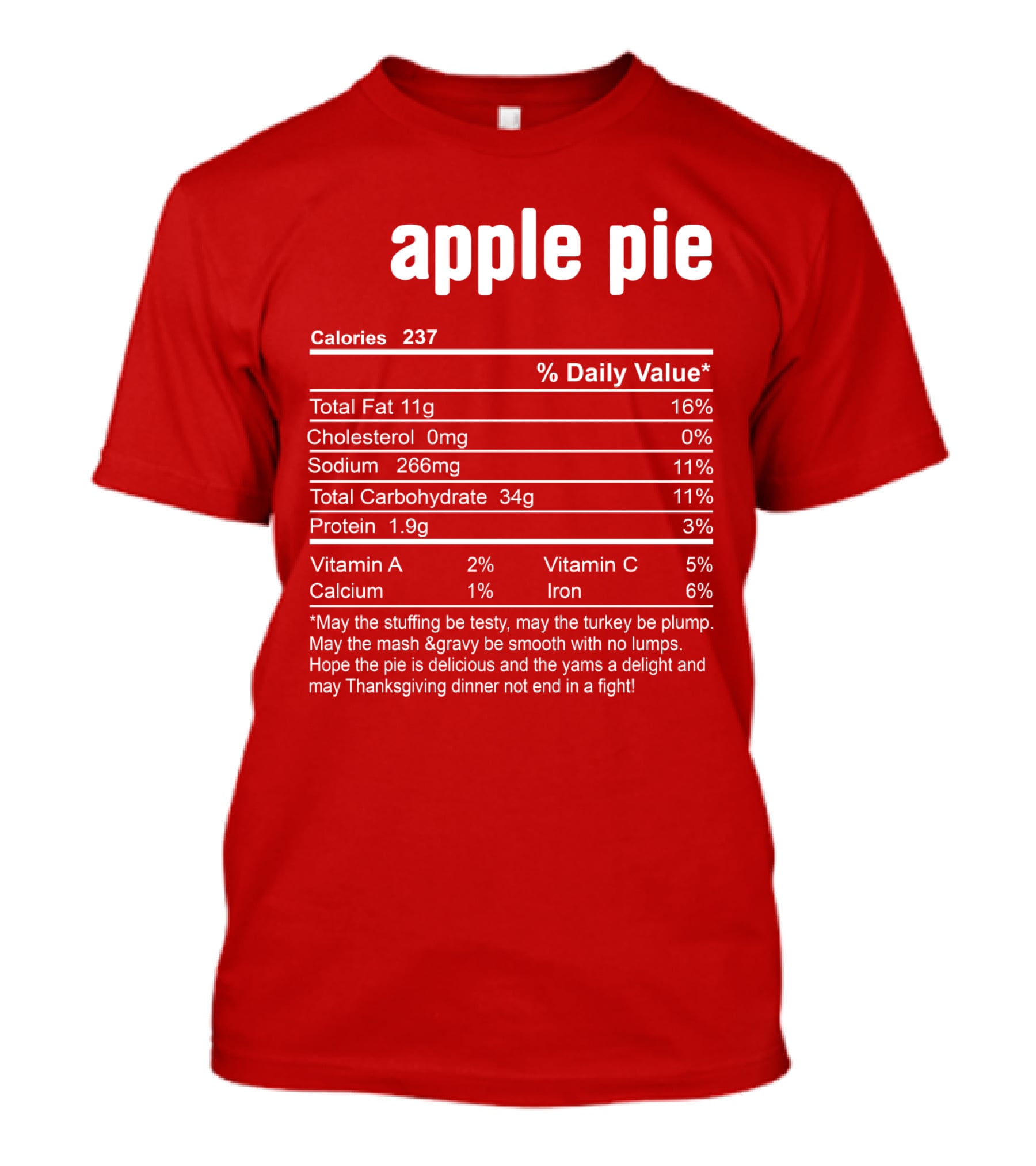 Apple Pie Calories 237 Nutrition Facts Thanksgiving Dinner Humor T-Shirt