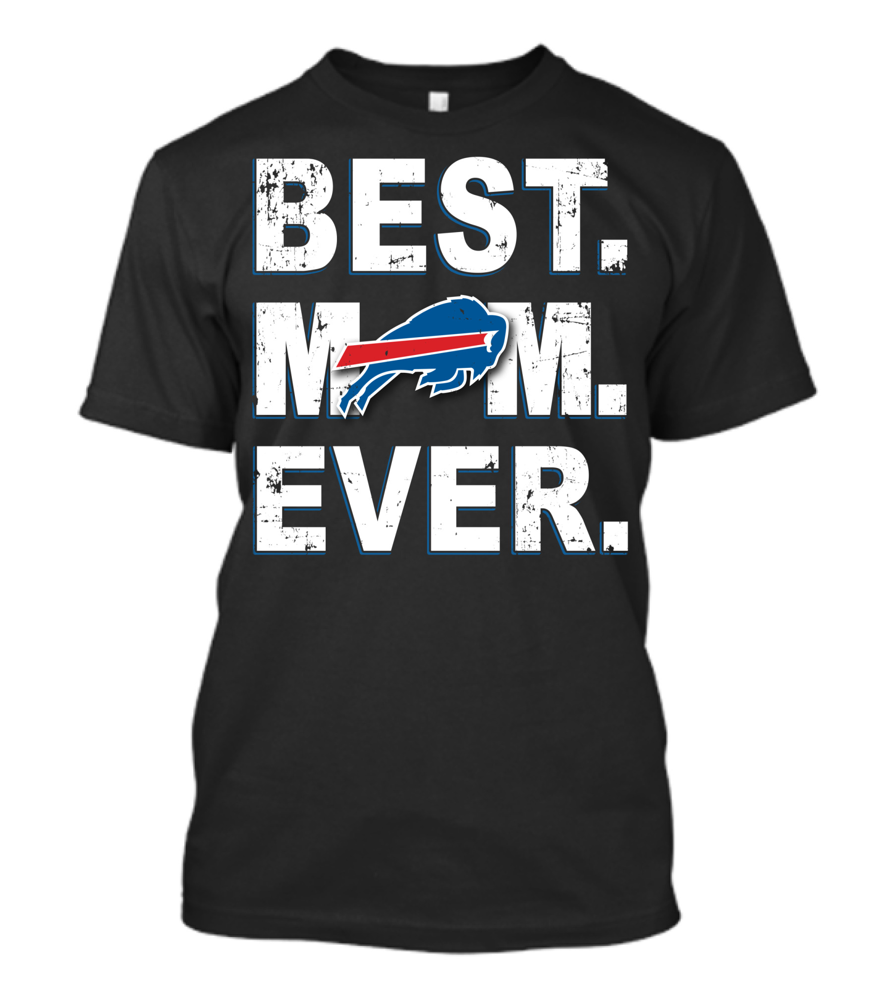 Best Mom Ever Buffalo Bills Fan T-Shirt