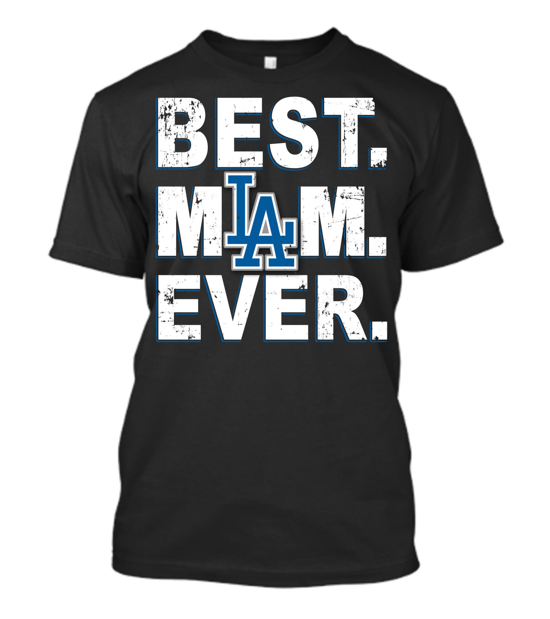 Best Mom Ever Los Angeles Dodgers T-Shirt