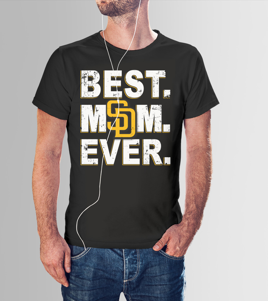 Best Mom Ever San Diego Padres Sd T-Shirt