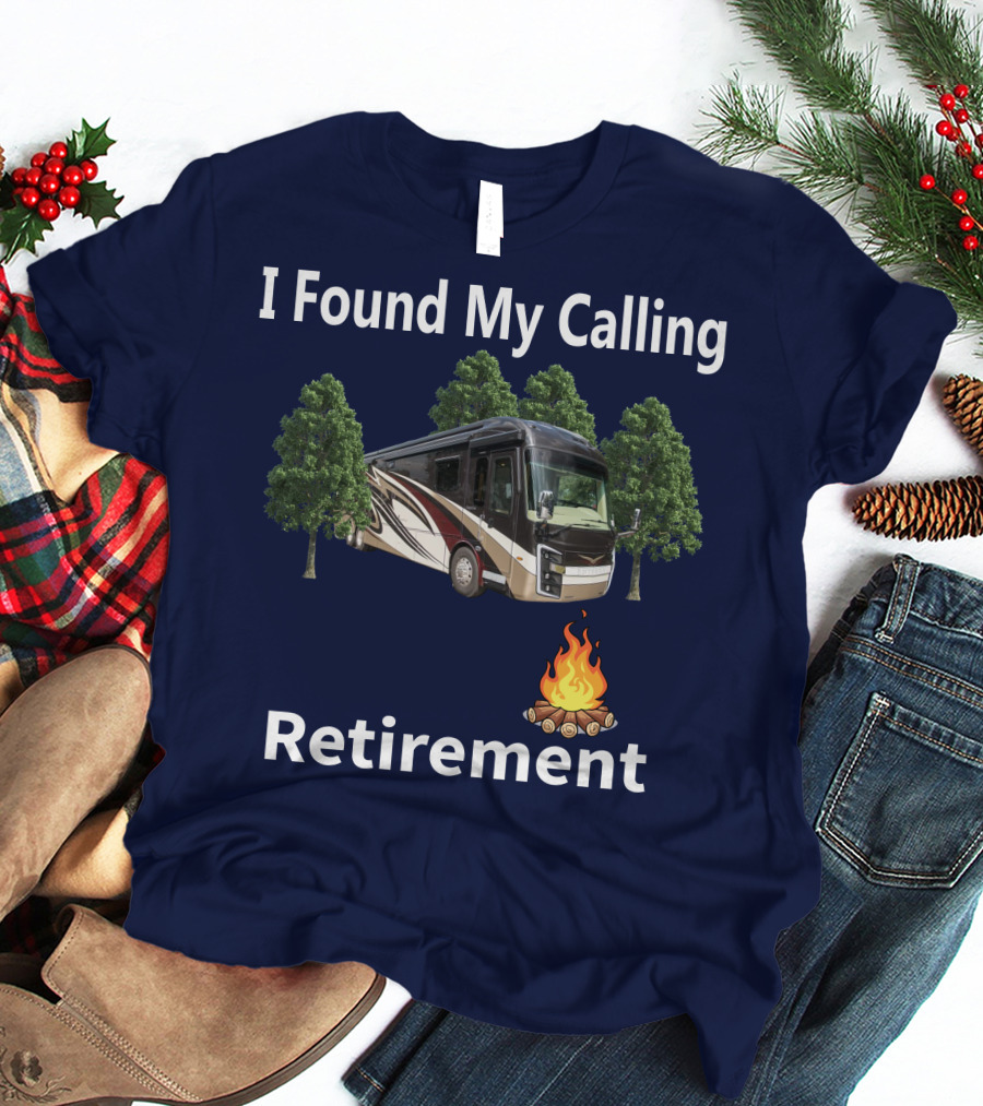 I Found My Calling Entegra Aspire Retirement Adventure T-Shirt