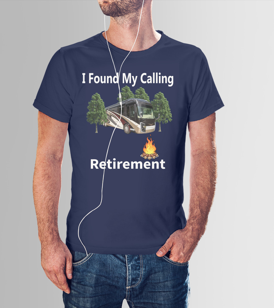 I Found My Calling Entegra Aspire Retirement Adventure T-Shirt