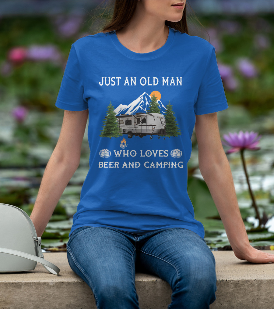 Just An Old Man Who Loves Beer And Camping Forest River Rockwood Geo Pro T-Shirt