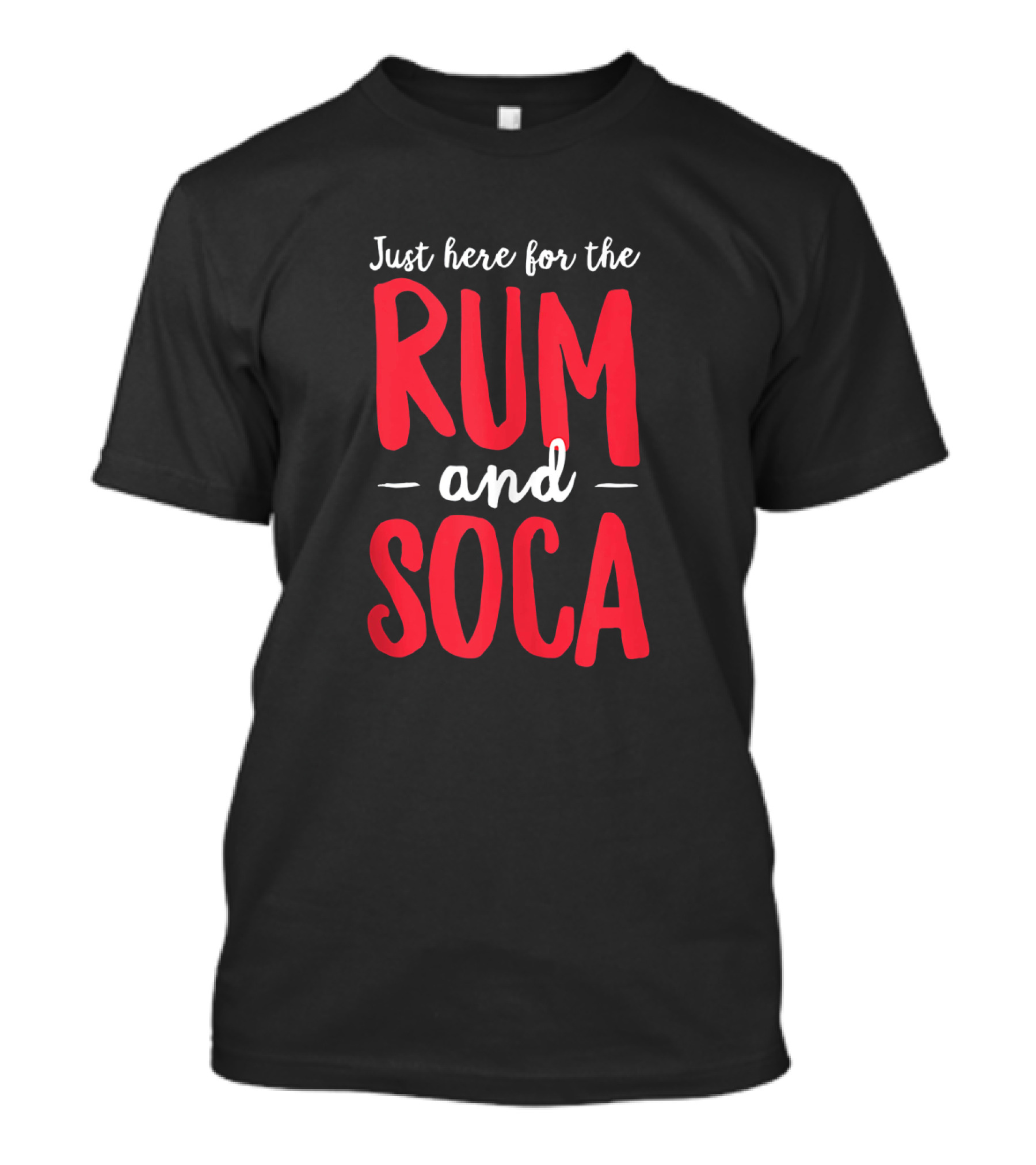 Just Here For The Rum And Soca Bahamas Caribbean Vacation Experience T-Shirt
