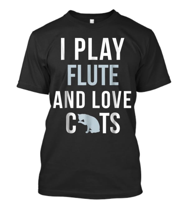Flute Playing Enthusiast Who Loves Cats With A Playful Pose T-Shirt