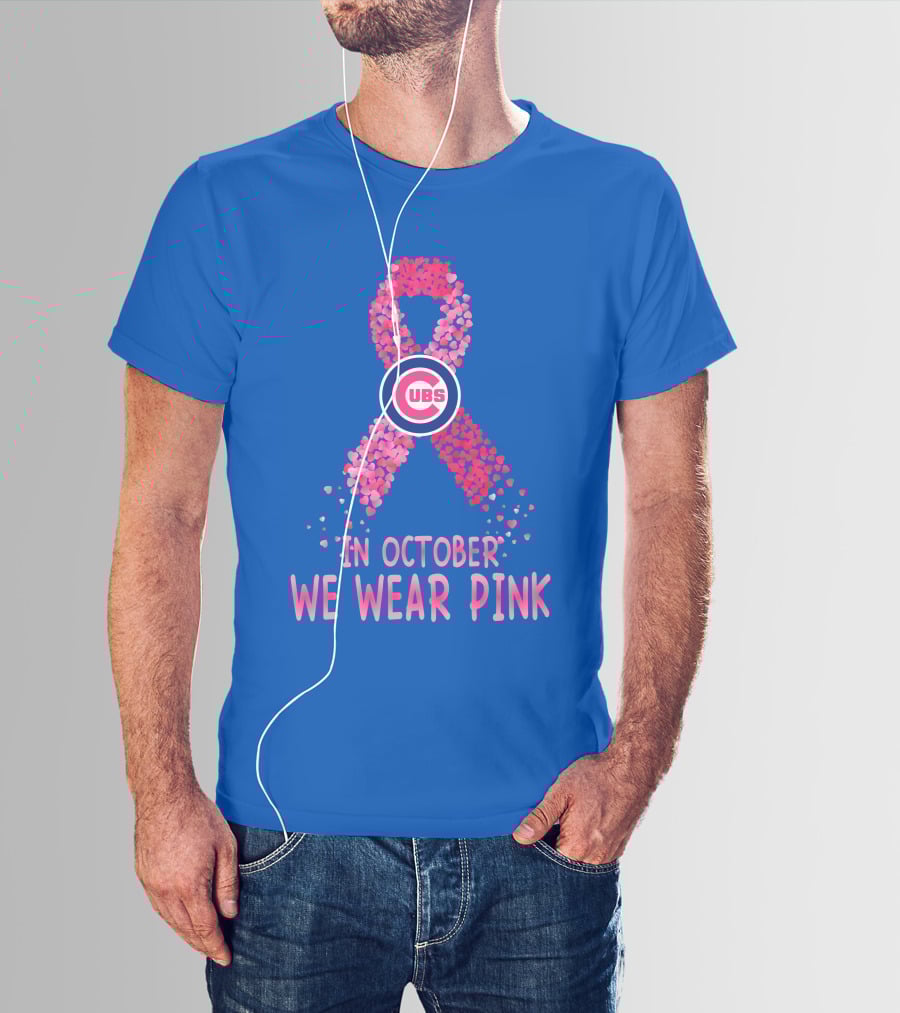 Cubs In October We Wear Pink T-Shirt