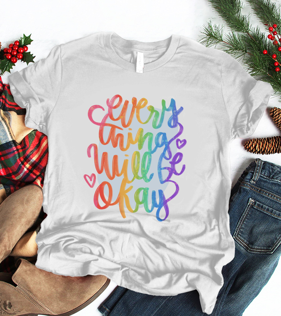 Everything Will Be Okay Rainbow Heart Script T-Shirt
