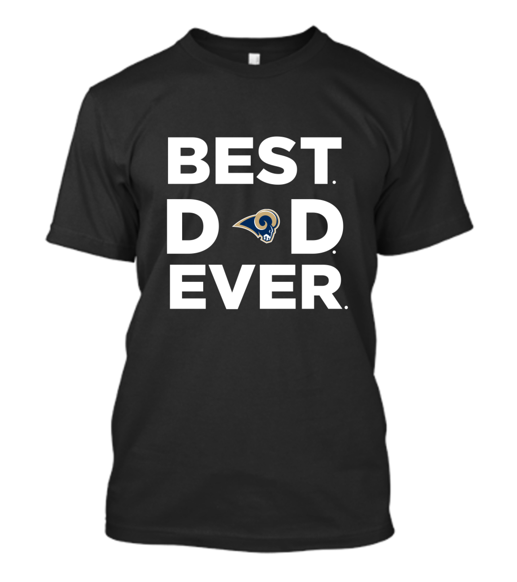 Best Dad Ever Los Angeles Rams Fan Father Gift T-Shirt