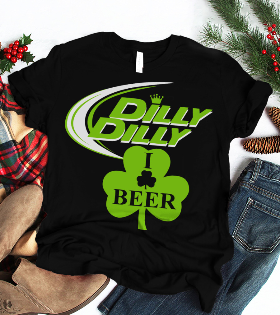 St Patricks Day Dilly Dilly I Love Beer Clover Green Shamrock T-Shirt