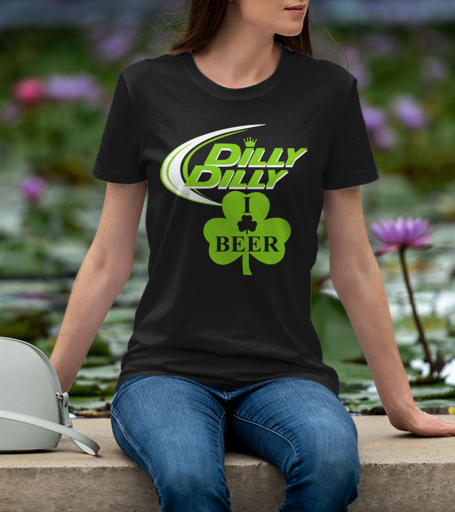 St Patricks Day Dilly Dilly I Love Beer Clover Green Shamrock T-Shirt
