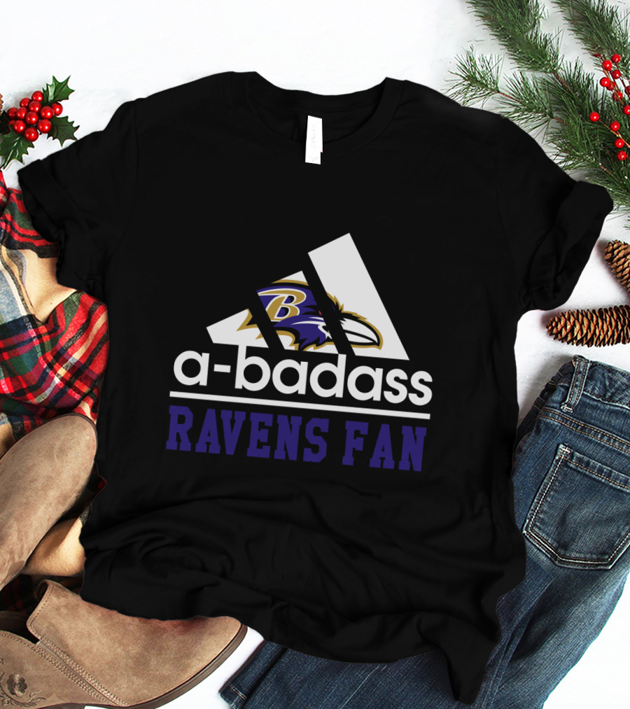 Baltimore Ravens A-Badass Ravens Fan T-Shirt