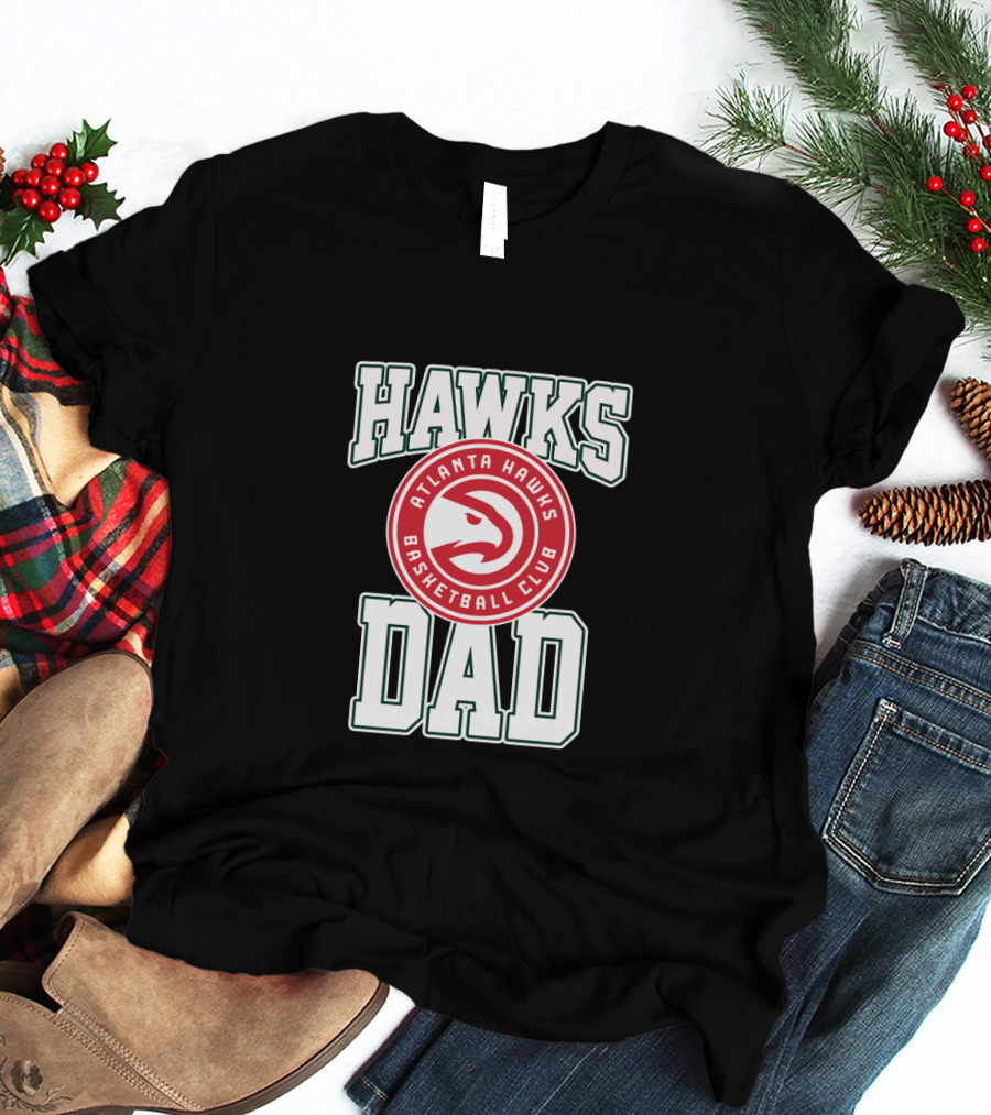 Atlanta Hawks Basketball Club Hawks Dad T-Shirt