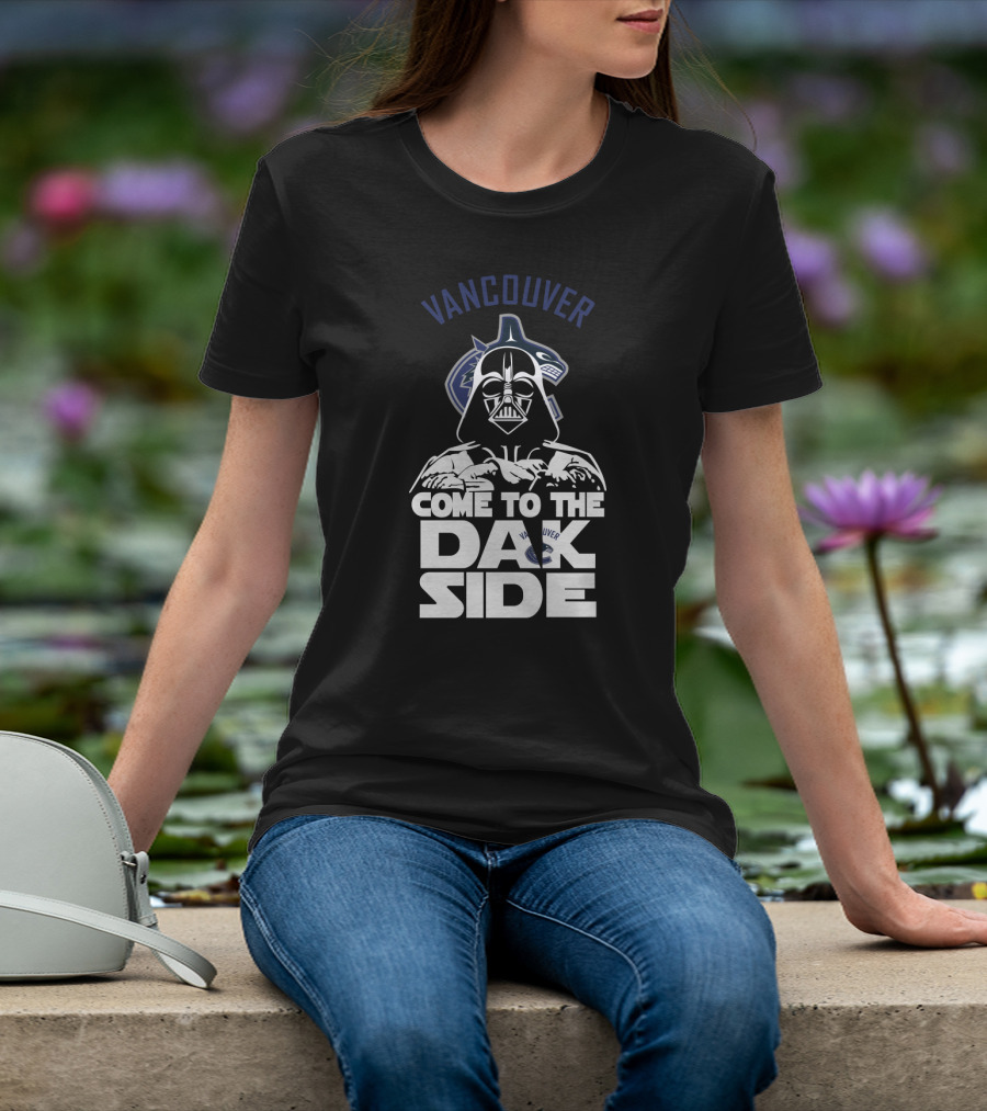 Vancouver Canucks Darth Vader Come To The Dark Side Fan T-Shirt