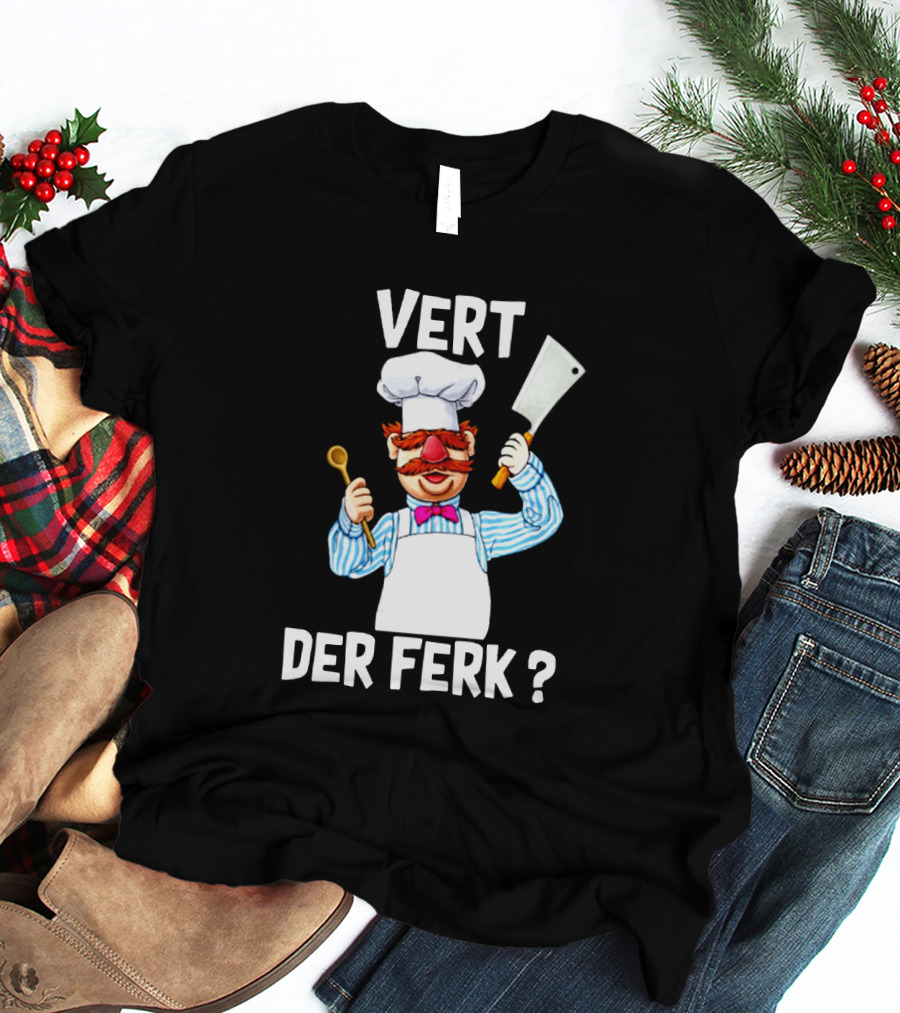 Vert Der Ferk Chef Character With Spoon And Cleaver T-Shirt