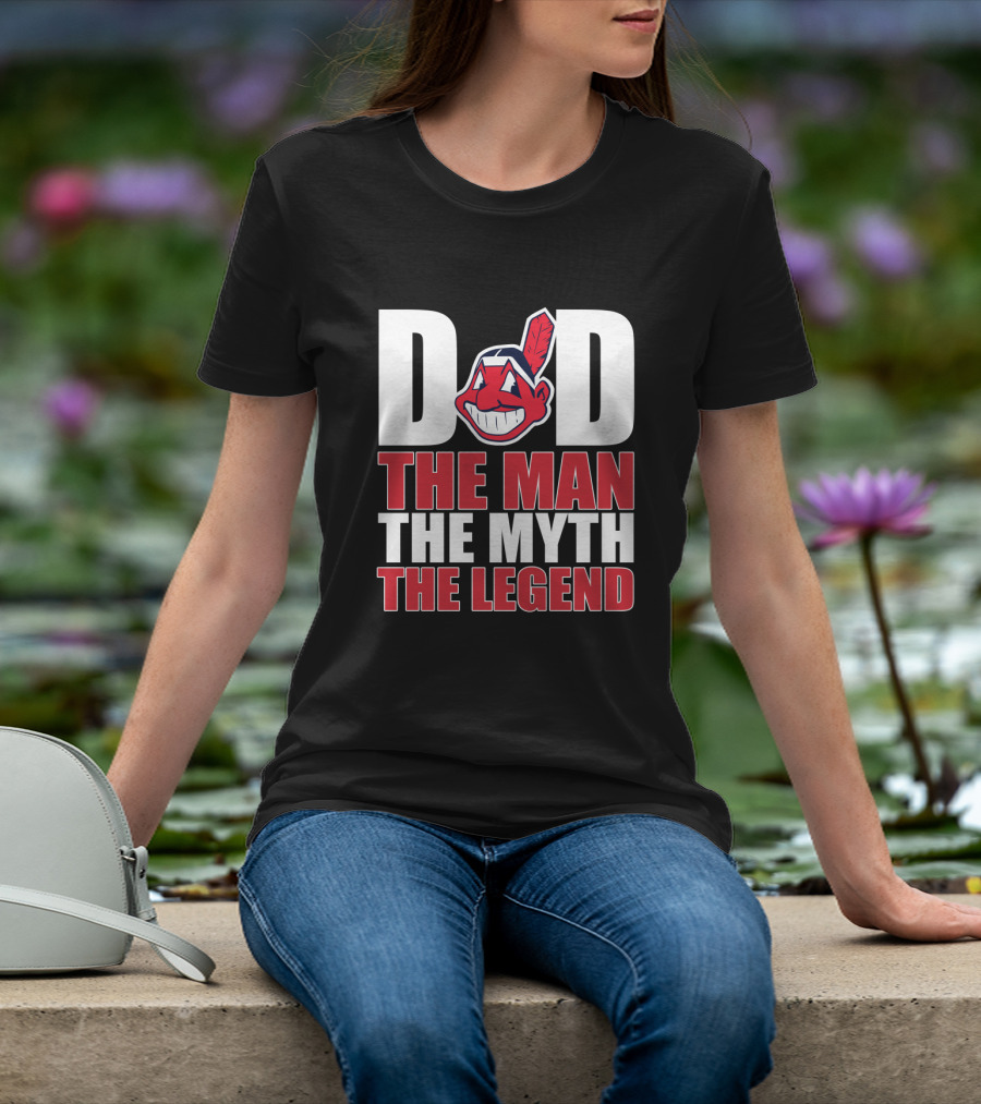 Cleveland Indians Dad The Man The Myth The Legend T-Shirt