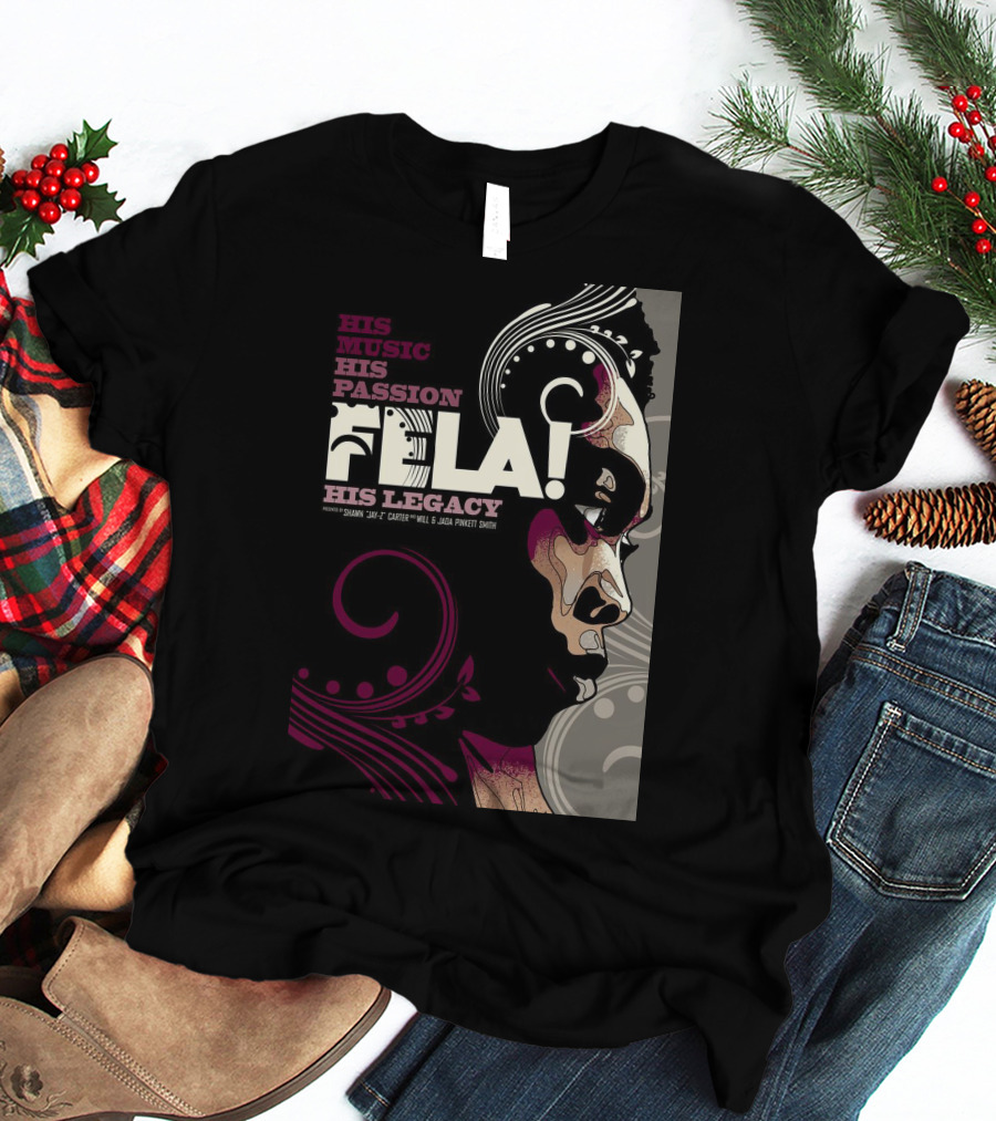 His Music His Passion Fela His Legacy T-Shirt