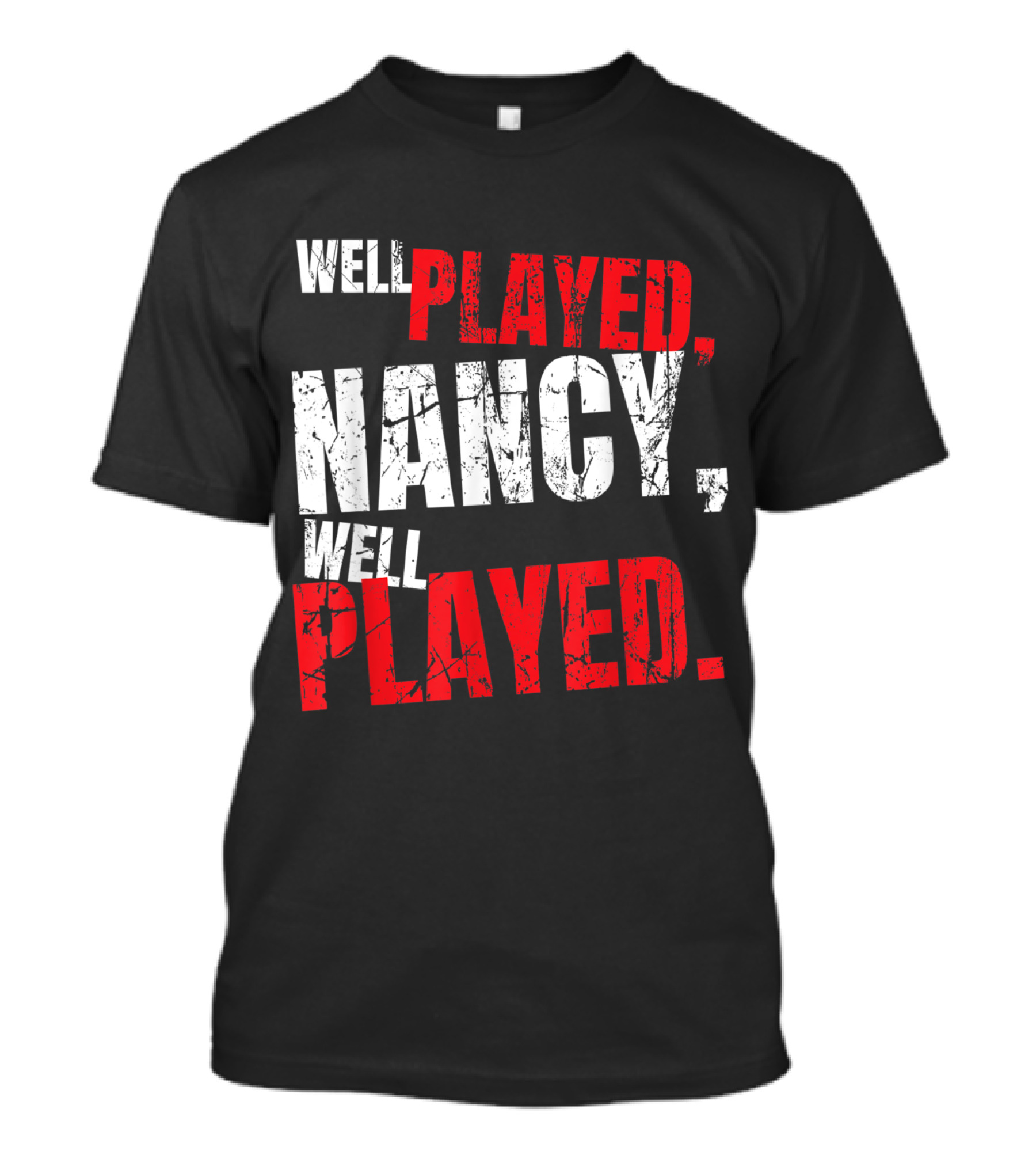 Well Played Nancy Well Played T-Shirt
