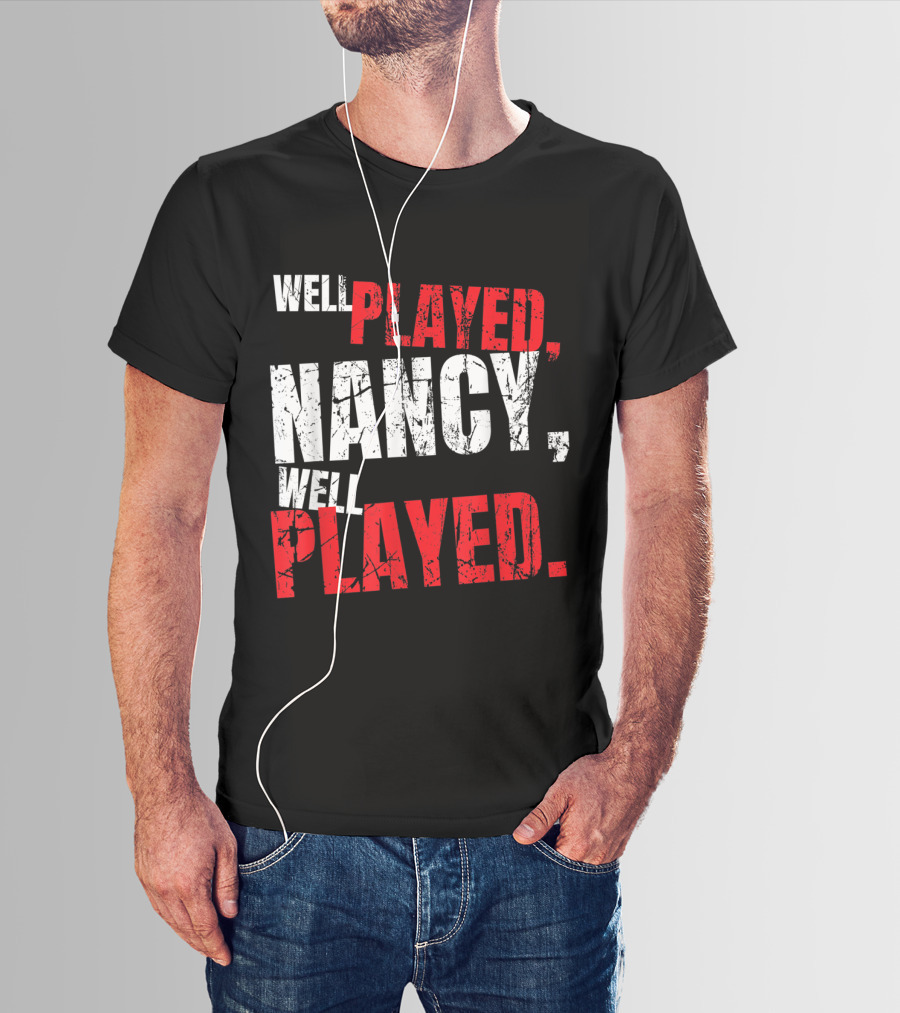 Well Played Nancy Well Played T-Shirt