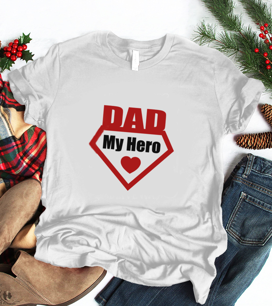 DAD My Hero Super Dad Heart T-Shirt