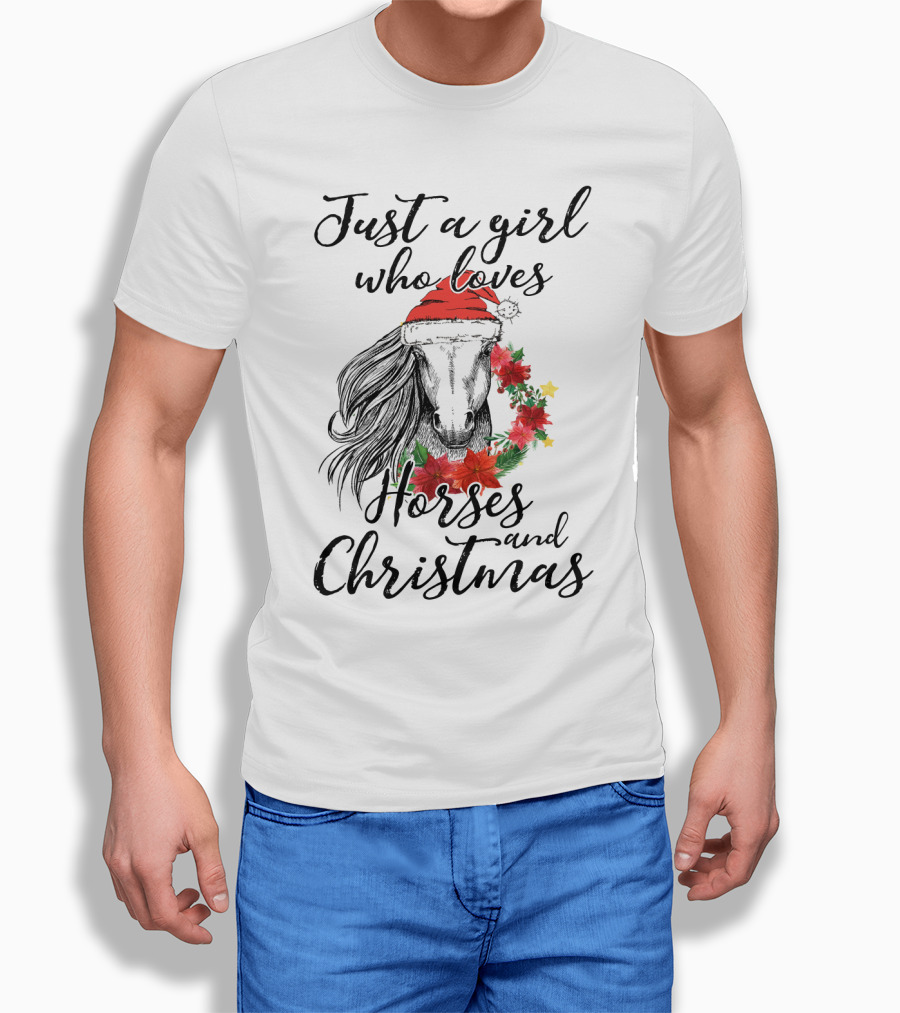 Just A Girl Who Loves Horses And Christmas With Festive Santa Hat And Poinsettias T-Shirt