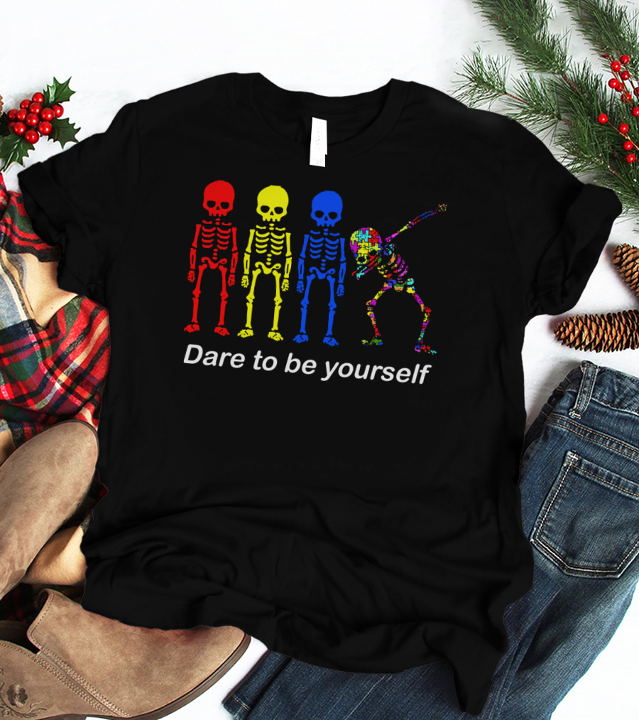 Dare To Be Yourself Autism Awareness Multicolor Skeleton Dance T-Shirt