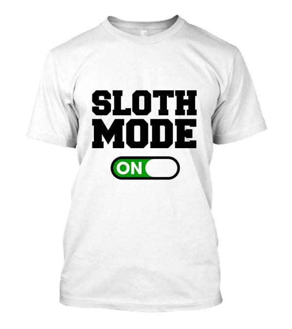 Sloth Mode On Funny Switch T-Shirt
