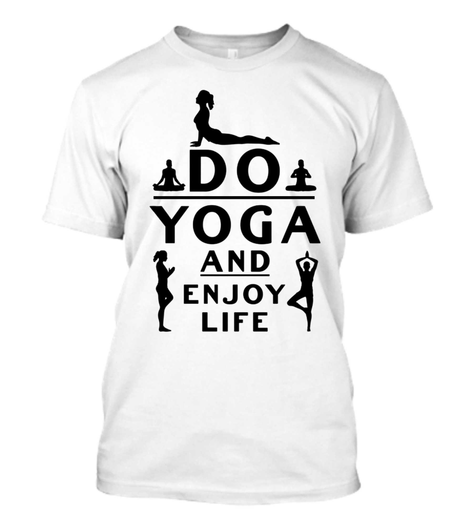 Do Yoga And Enjoy Life Meditation Poses T-Shirt