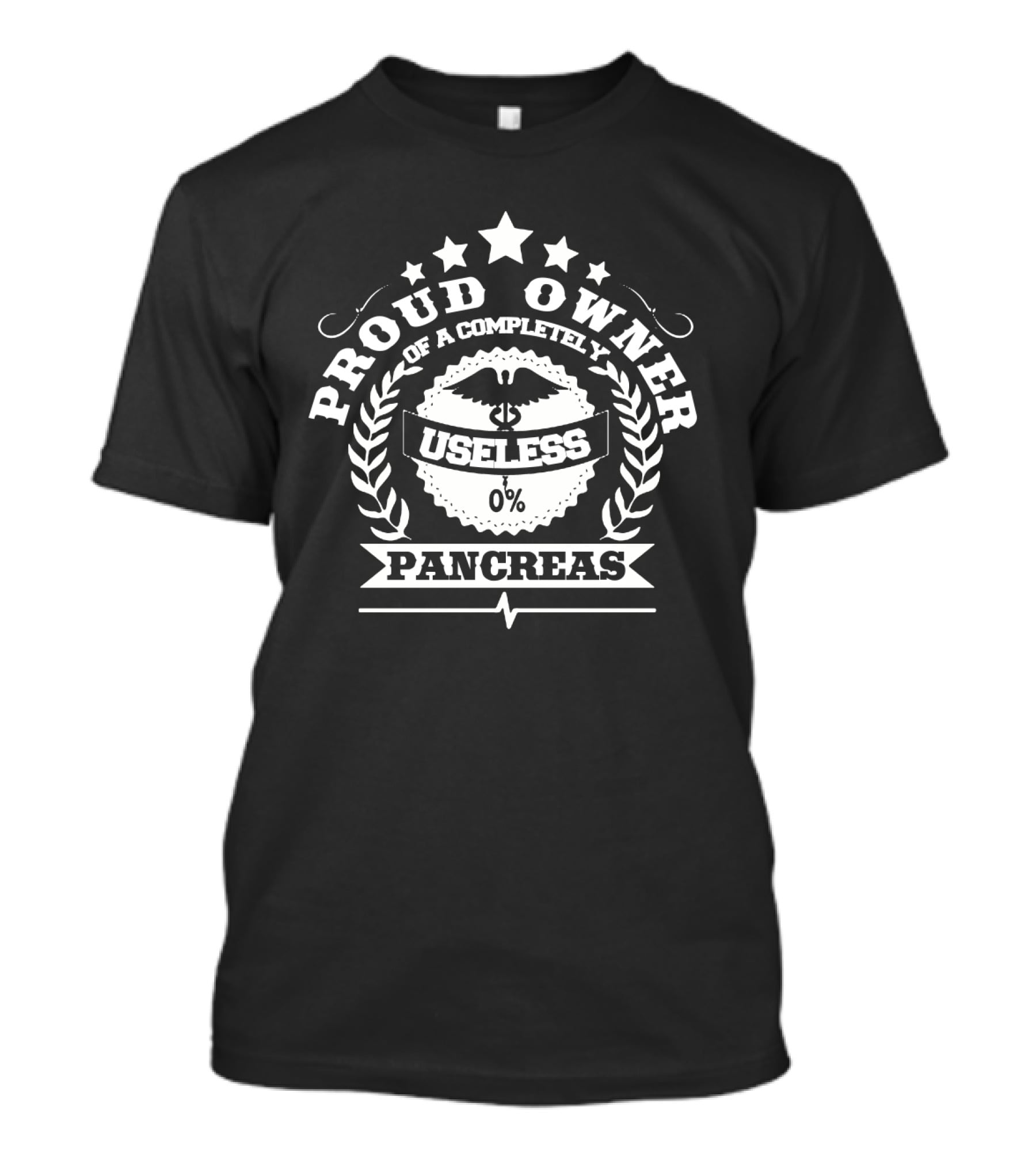 Proud Owner Of A Completely Useless 0% Pancreas T-Shirt