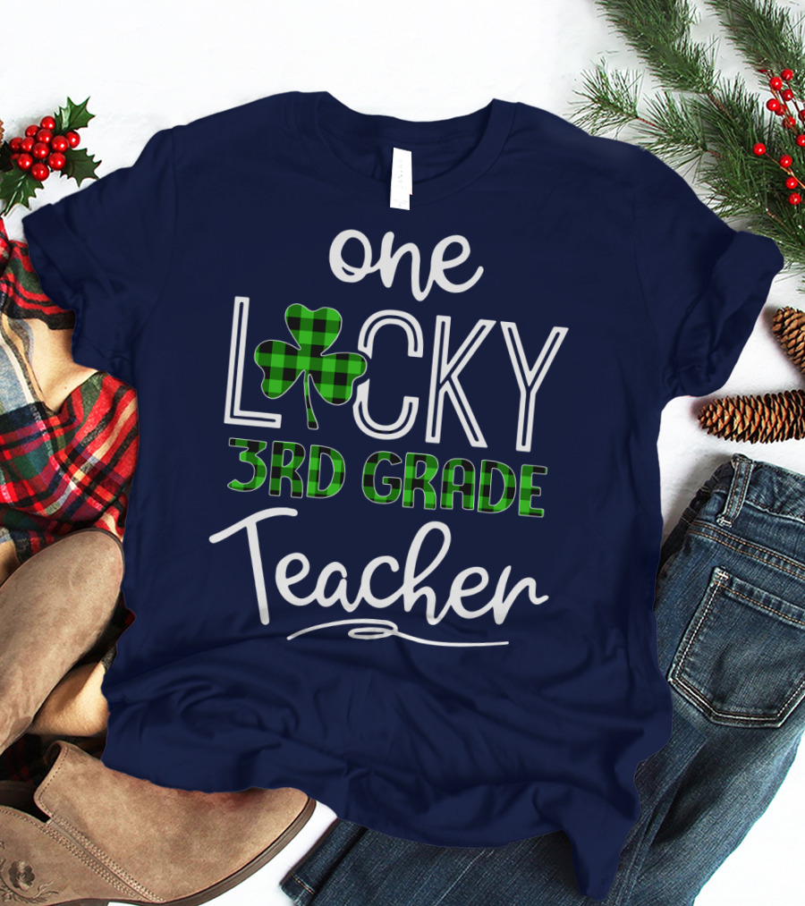 One Lucky Clover 3rd Grade Teacher Classroom St. Patrick's Day T-Shirt
