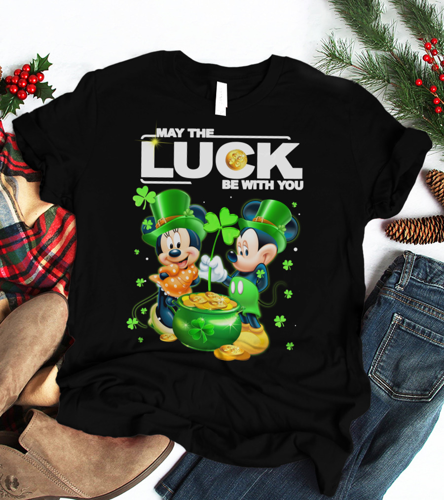 May The Luck Be With You Mickey Minnie Luck T-Shirt