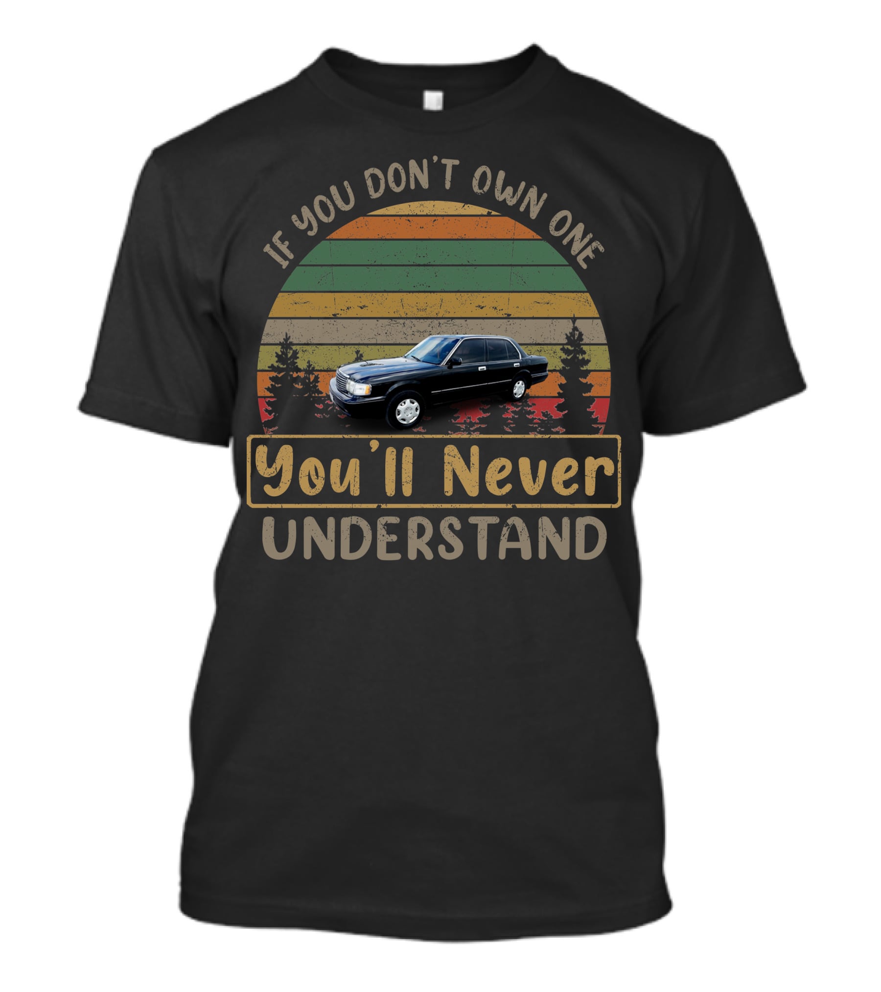 If You Don't Own One You'll Never Understand 1995 Toyota Crown 2.4 T-Shirt