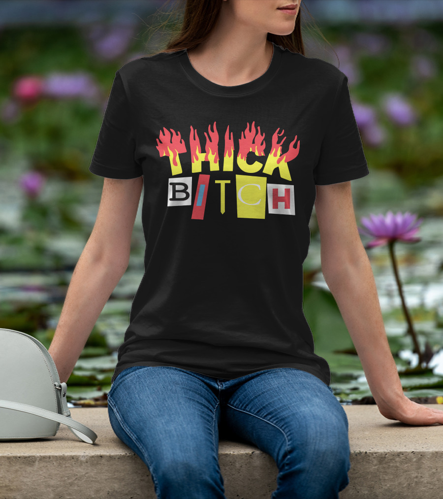 THICK BITCH Bebe Rexha Merch T-Shirt