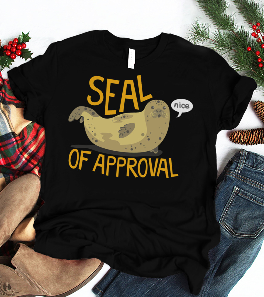 Seal Of Approval Nice Seal T-Shirt